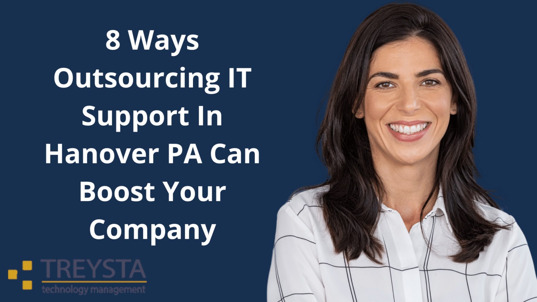 8 Ways Outsourcing IT Support In Hanover PA Can Boost Your Company