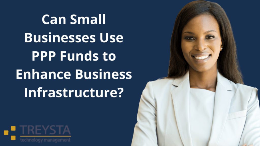 Can Small Businesses Use PPP Funds to Enhance Business Infrastructure?