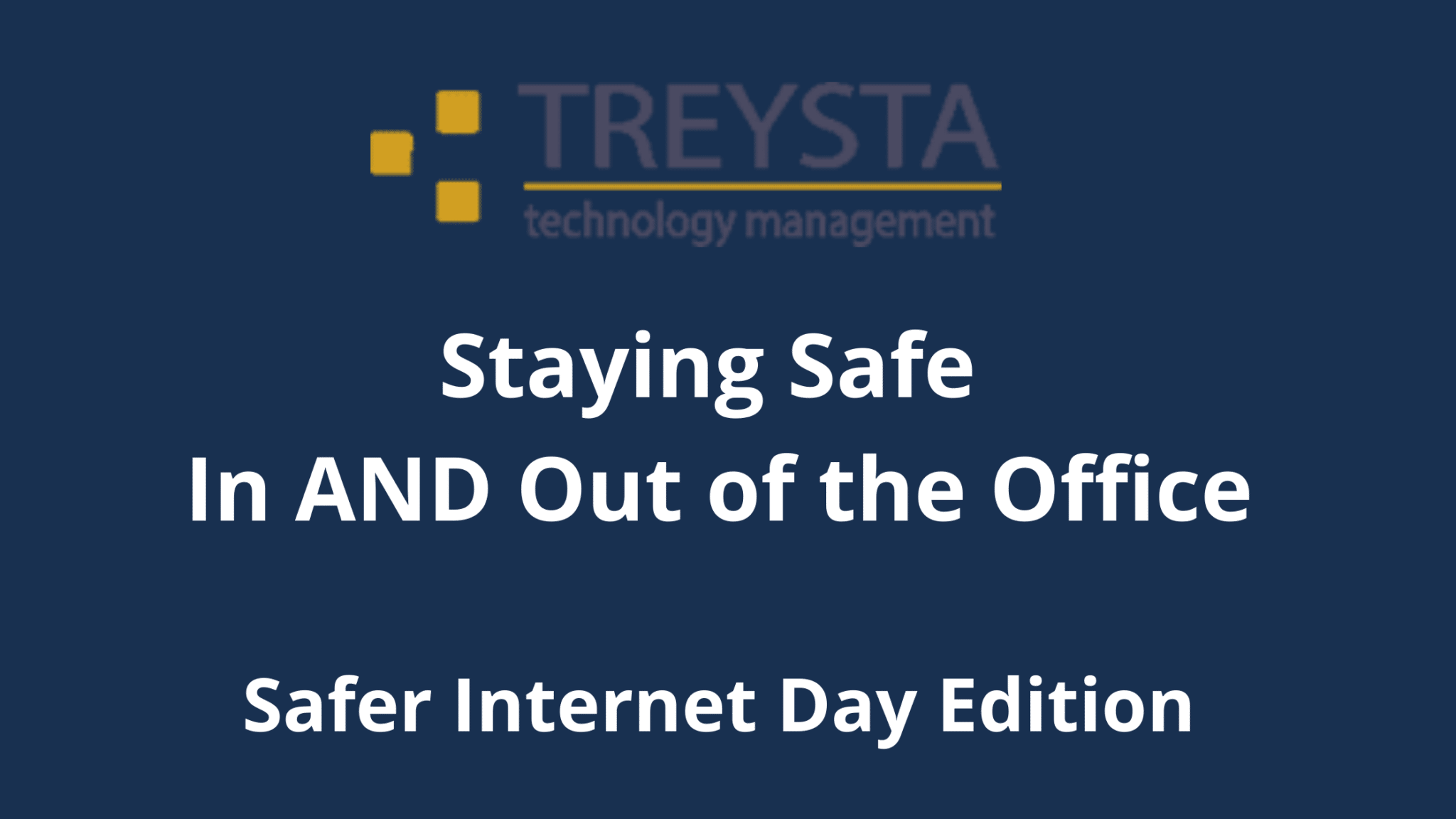 Staying Safe In AND Out of the Office: Safer Internet Day Edition