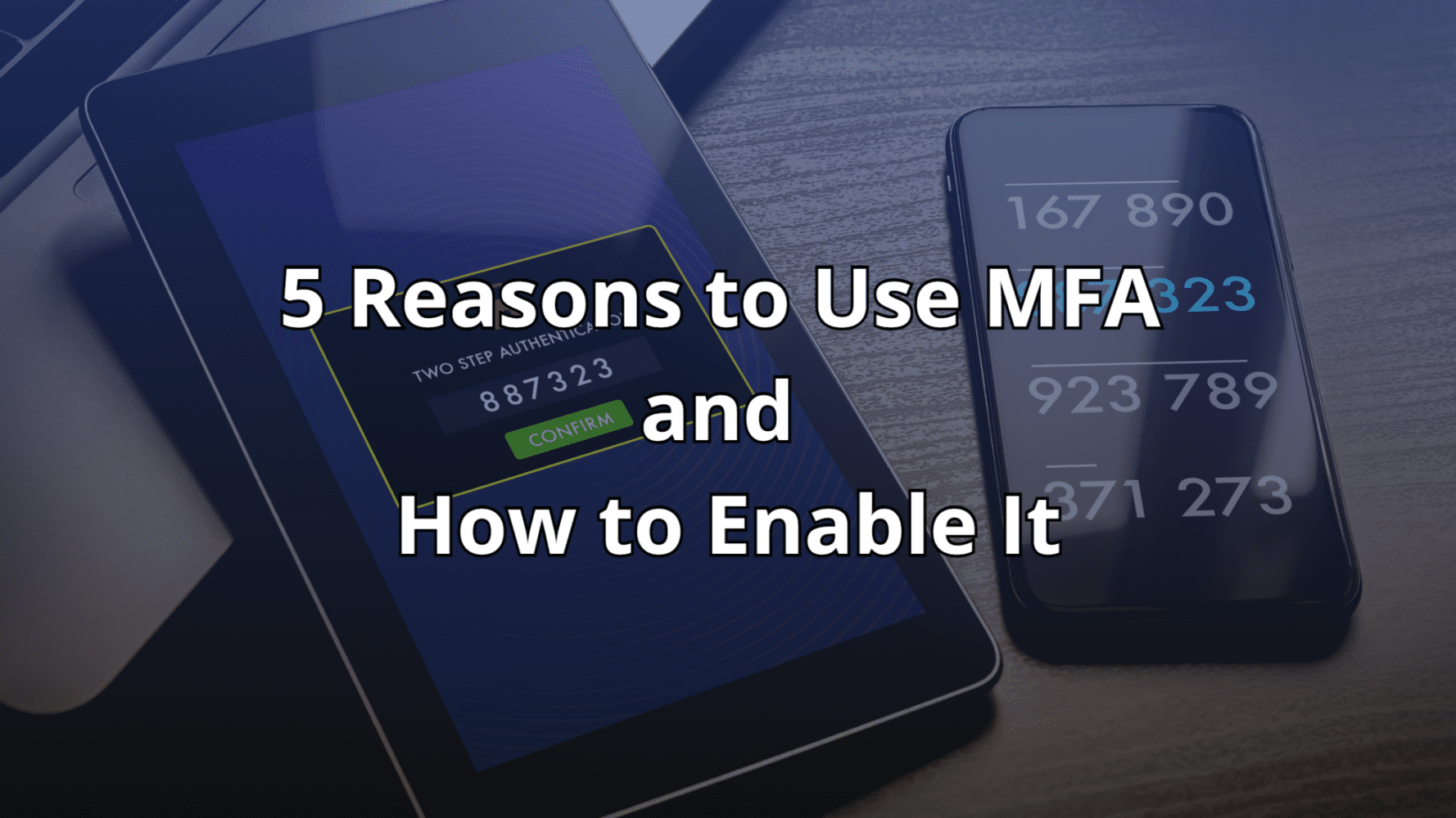 5 Reasons to Use MFA and How to Enable It on 3 Popular Apps