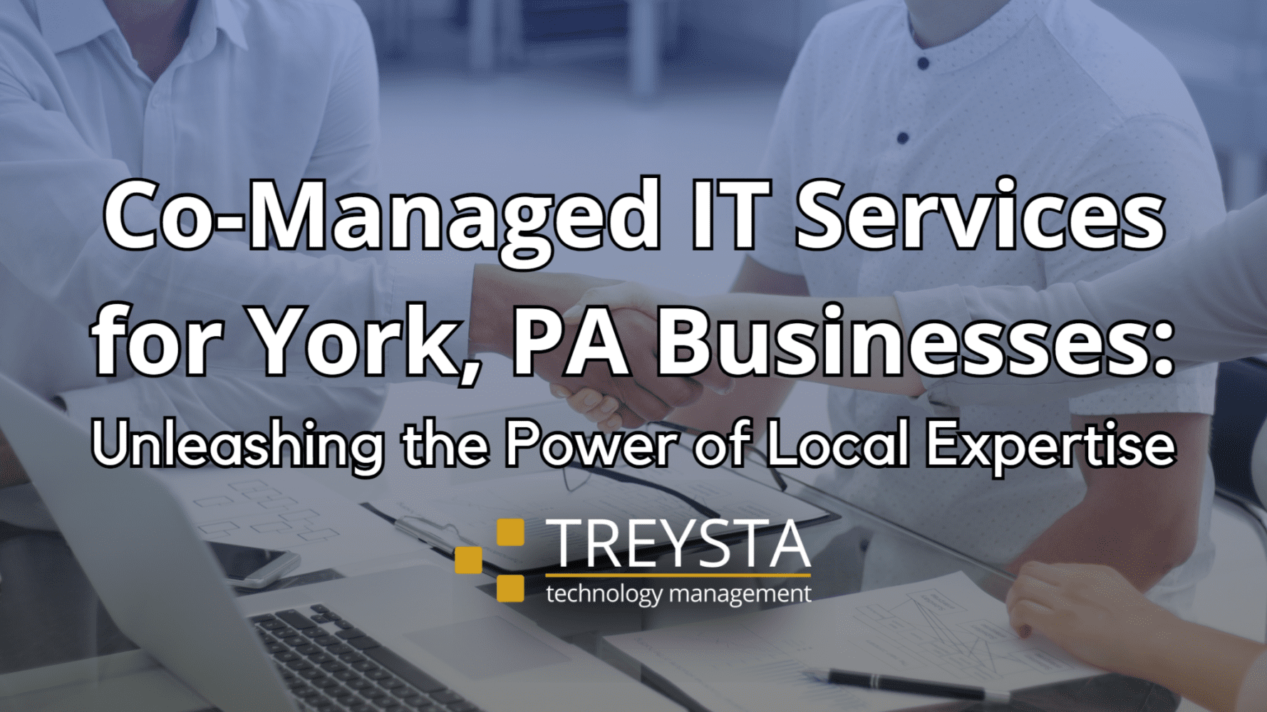 Co-Managed IT Services for York, PA Businesses: Unleashing the Power of Local Expertise